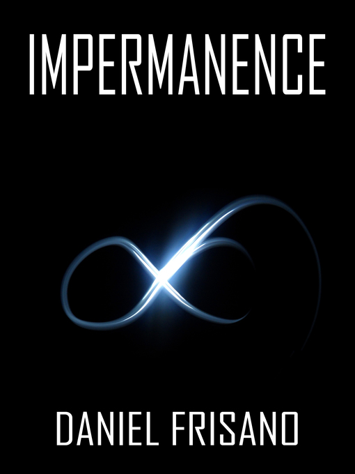 Title details for Impermanence by Daniel Frisano - Available